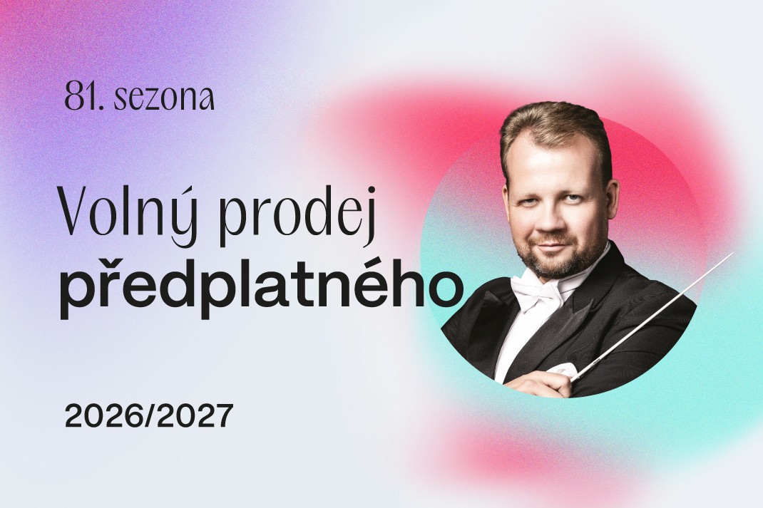 Volný prodej předplatného a mimořádných koncertů 81. sezony Volný prodej předplatného a mimořádných koncertů 81. sezony